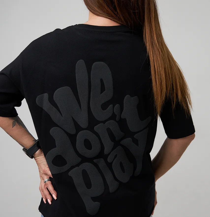 Футболка жіноча оверсайз "We don't play" чорного кольору-0